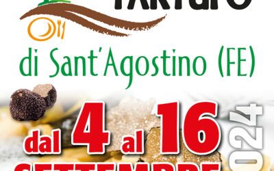 Sant’Agostino (FE), festeggia il tartufo 4/16 settembre