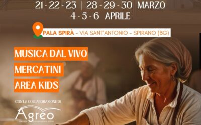 Spirano (BG), Sagra Contadina e Festa della Primavera – 21 mar/6 apr